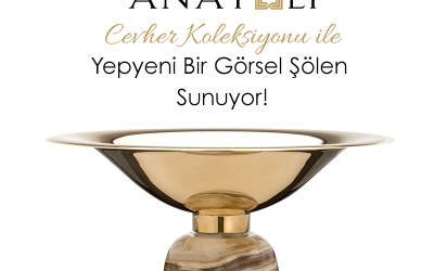 ANATOLI Cevher Koleksiyonu ile Yepyeni Bir Görsel Şölen Sunuyor